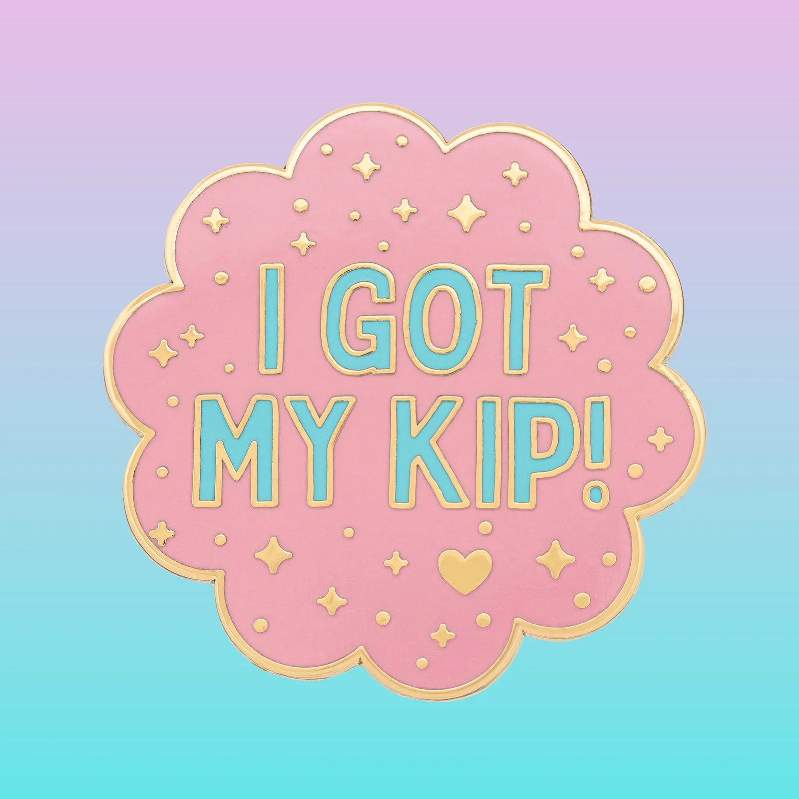 I Got My Kip Pin